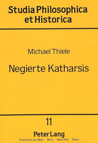 Stock image for Negierte Katharsis Platon - Aristoteles - Brecht for sale by Buchpark