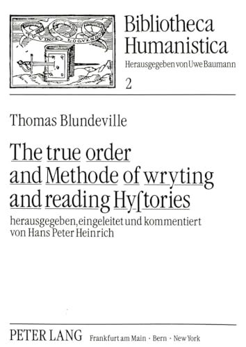 Stock image for The true order and methode of wryting and reading hystories (Bibliotheca humanistica) for sale by Librairie Le Lieu Bleu Paris