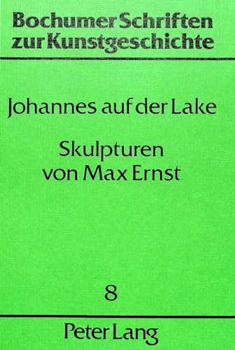 9783820491395: Skulpturen Von Max Ernst: Aesthetische Theorie Und Praxis: 8 (Bochumer Schriften Zur Kunstgeschichte)