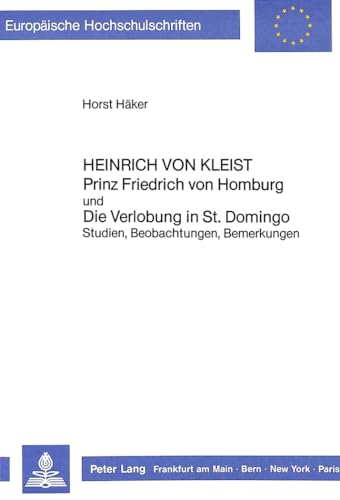 Beispielbild fr Heinrich von Kleist - 'Prinz Friedrich von Homburg' und 'Die Verlobung in St. Domingo'. zum Verkauf von SKULIMA Wiss. Versandbuchhandlung