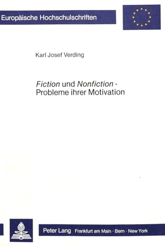 9783820491807: Fiction Und Nonfiction - Probleme Ihrer Motivation: Georg Lukcs Und Ernst Ottwalt: 919 (Europaeische Hochschulschriften / European University Studie)