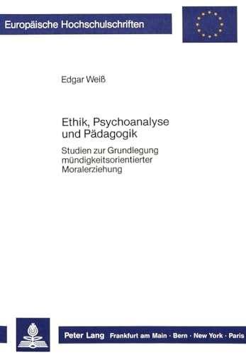 Ethik, Psychoanalyse und Pädagogik.