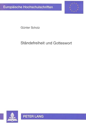 StÃ¤ndefreiheit und Gotteswort: Studien zum Anteil der LandstÃ¤nde an Glaubensspaltung und Konfessionsbildung in InnerÃ¶sterreich (1517-1564) ... Universitaires EuropÃ©ennes) (German Edition) (9783820494815) by Scholz, GÃ¼nter
