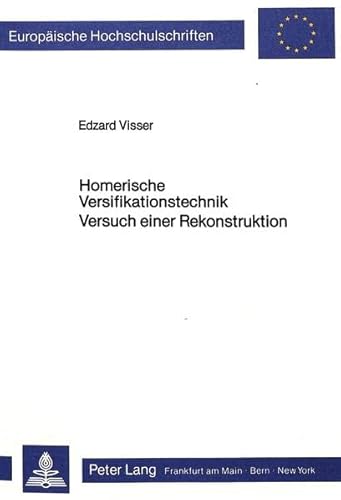 9783820495850: Homerische Versifikationstechnik. Versuch einer Rekonstruktion