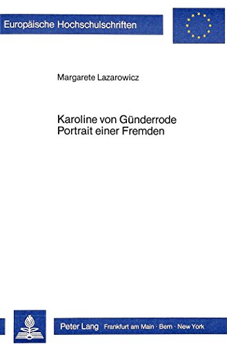 Stock image for Karoline von Gnderrode - Portrait einer Fremden. for sale by SKULIMA Wiss. Versandbuchhandlung