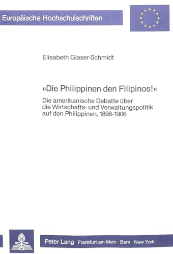 Beispielbild fr Die Philippinen den Filipinos!. zum Verkauf von SKULIMA Wiss. Versandbuchhandlung