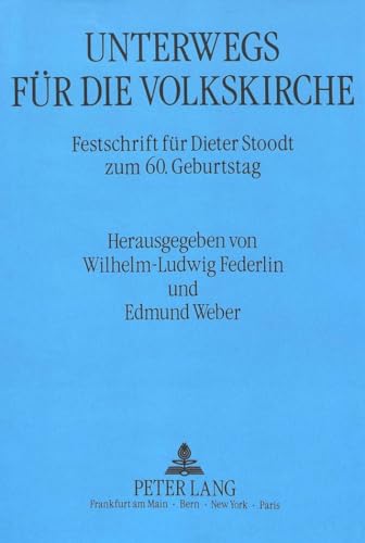 Imagen de archivo de Unterwegs fr die Volkskirche: Festschrift fr Dieter Stoodt zum 60. Geburtstag (German Edition) a la venta por BuchZeichen-Versandhandel