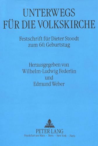 Stock image for Unterwegs fr die Volkskirche. Festschrift z. 60. Geb. f. D. Stoodt. for sale by Antiquariat Kai Gro