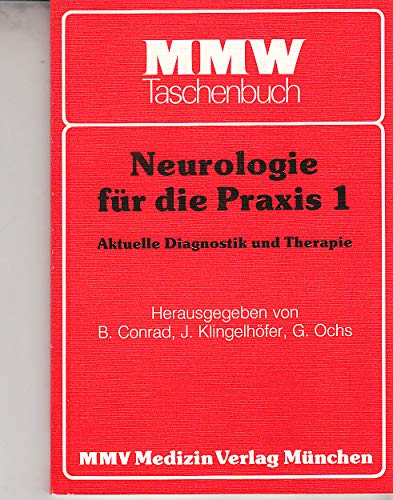 Imagen de archivo de Neurologie fr die Praxis Aktuelle Diagnostik und Therapie a la venta por NEPO UG