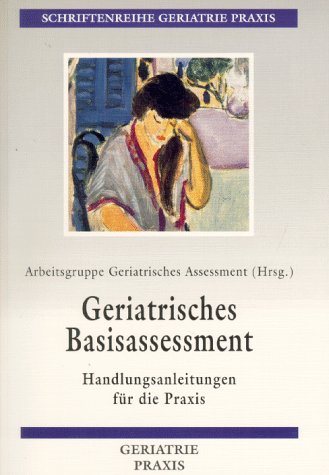 Beispielbild fr Geriatrisches Basisassessment Bach, Matthias; Hofmann, W. and Nikolaus, Thorsten zum Verkauf von BUCHSERVICE / ANTIQUARIAT Lars Lutzer