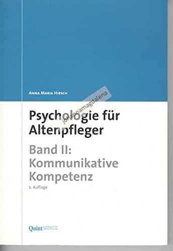 Beispielbild fr Psychologie fr Altenpfleger. Band II: Kommunikative Kompetenz. zum Verkauf von Antiquariat Gntheroth