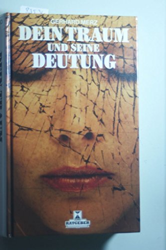 Imagen de archivo de Dein Traum und seine Deutung Merz, Gerhard a la venta por tomsshop.eu