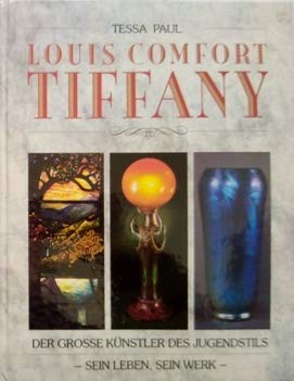 Beispielbild fr Louis Comfort Tiffany. Der groe Knstler des Jugendstils. Sein Leben, sein Werk zum Verkauf von medimops