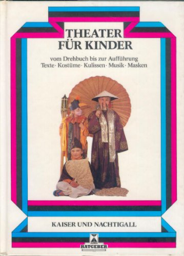 Beispielbild fr Kaiser und Nachtigall (Theater fr Kinder : Nachspielen von Mrchen ; praktische Theateranleitungen ; alles ber Regie, Musik, Licht, Dekoration, Kostme, Maske und Requisiten) zum Verkauf von medimops