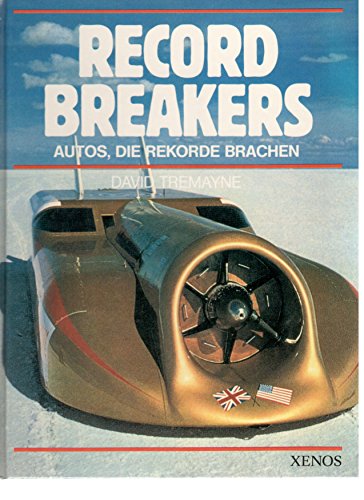 9783821208794: Record Breakers. Autos, die Rekorde brachen.