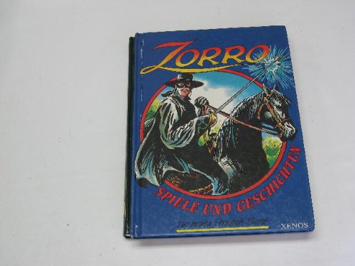 Zorro. Spiele und Geschichten zur neuen Fernseh-Serie