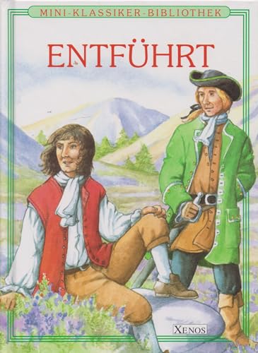 Imagen de archivo de Entfhrt. Mini-Klassiker Bibliothek. Illustrationen von Stephen Walsh : a la venta por Deichkieker Bcherkiste