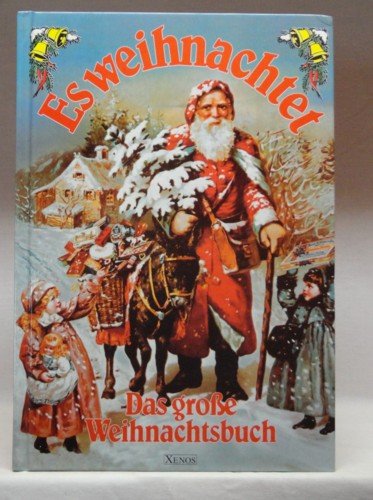 Beispielbild für Es weihnachtet. Das große Weihnachtsbuch zum Verkauf von medimops