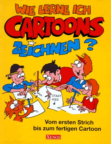 9783821215600: Wie lerne ich Cartoons zeichnen?. Vom ersten Strich zum fertigen Cartoon