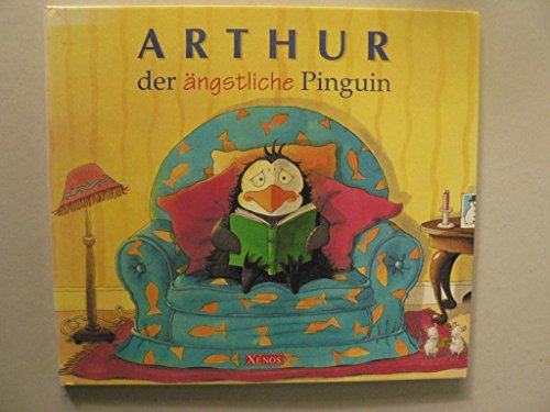 Beispielbild fr Arthur, der ngstliche Pinguin zum Verkauf von medimops