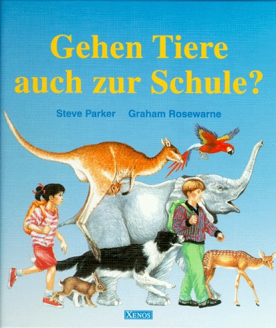 Stock image for Gehen Tiere auch zur Schule? for sale by Versandantiquariat Felix Mcke