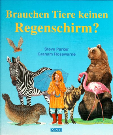Beispielbild fr Brauchen Tiere keinen Regenschirm? zum Verkauf von Bcherpanorama Zwickau- Planitz