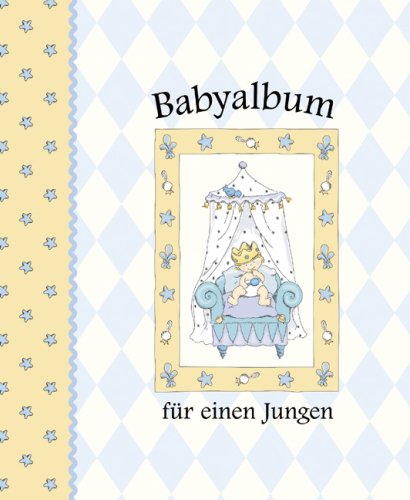 Babyalbum fÃ¼r einen Jungen (9783821222318) by Unknown Author