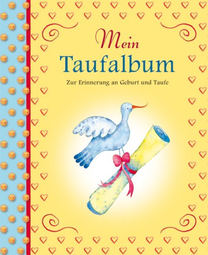 Beispielbild fr Mein Taufalbum: Zur Erinnerung an Geburt und Taufe zum Verkauf von medimops