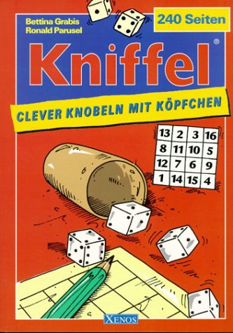 Kniffel. Clever knobeln mit KÃ¶pfchen. ( Ab 6 J.). (9783821225500) by Grabis, Bettina; Parusel, Ronald