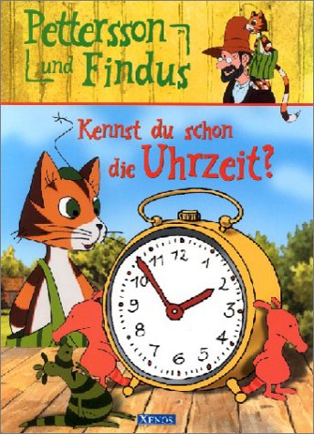 Pettersson und Findus. Kennst du schon die Uhrzeit? ( Ab 4 J.). (9783821225975) by Grabis, Bettina