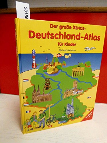 Beispielbild fr Der groe XENOS-Deutschland-Atlas fr Kinder zum Verkauf von medimops