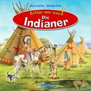 Beispielbild fr Erklr mir was! - Die Indianer zum Verkauf von medimops