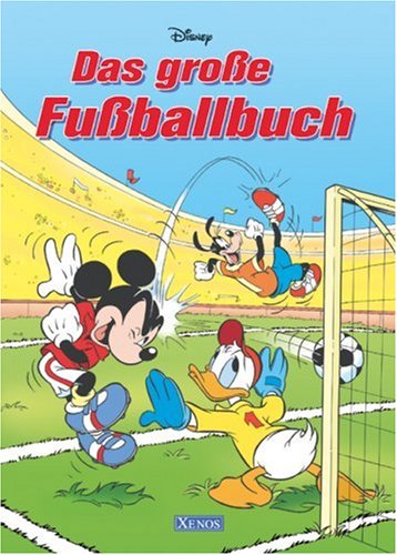 Beispielbild fr Das groe Fuballbuch. Disney zum Verkauf von medimops