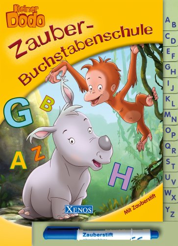 Imagen de archivo de Kleiner Dodo - Zauber-Buchstabenschule : mit Zauberstift. [Text: Friederike Eickhoff] a la venta por Antiquariat J. Hnteler