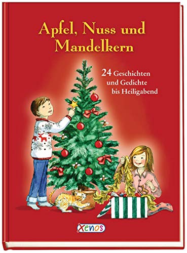 Stock image for Apfel, Nuss und Mandelkern: 24 Geschichten und Gedichte bis Heiligabend for sale by medimops