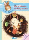 9783821284668: Peter Hase. Die schnsten Frhlingsmotive.