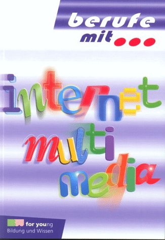 Beispielbild fr Berufe mit . . ., Internet + Multimedia zum Verkauf von medimops