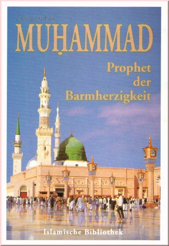 9783821701974: Muhammad (a.s.s.) - Prophet der Barmherzigkeit
