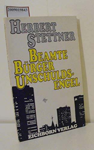 Stock image for Beamte, Brger, Unschuldsengel for sale by Antiquariat Armebooks