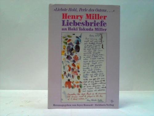 Liebesbriefe an Hoki Tokuda Miller. "Liebste Hoki, Perle des Ostens" (9783821801735) by Henry Miller