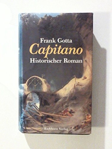 Beispielbild fr Capitano. Historischer Roman zum Verkauf von Versandantiquariat Felix Mcke