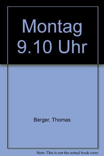 Beispielbild fr Montag 9.10 Uhr: Roman zum Verkauf von Versandantiquariat Felix Mcke