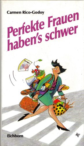 Stock image for Perfekte Frauen haben's schwer for sale by Versandantiquariat Felix Mcke