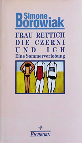 9783821802602: Frau Rettich, die Czerni und ich. Eine Sommerverlobung