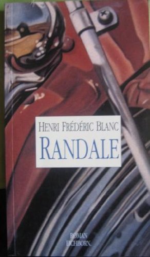 Randale : Roman - Blanc, Henri-Frederic