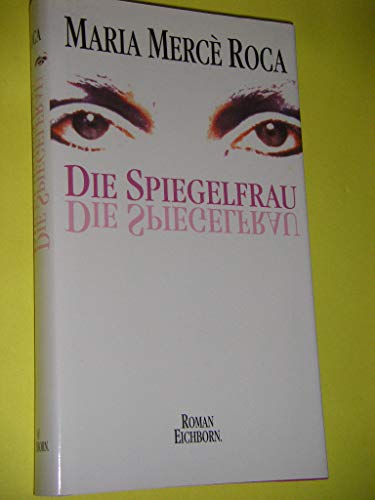 Stock image for Die Spiegelfrau. Aus dem Katalanischen von Elisabeth Brilke. for sale by Antiquariat & Verlag Jenior