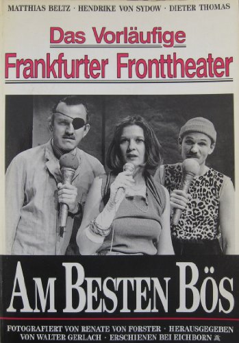 Stock image for Das Vorlufige Frankfurter Fronttheater. Am besten bs for sale by medimops