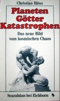 Stock image for Planeten, Gtter, Menschenopfer: Kosmische Katastrophen in der Frhzeit (Scarabus) for sale by bookdown