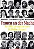 Frauen an der Macht. Profile prominenter Politikerinnen.