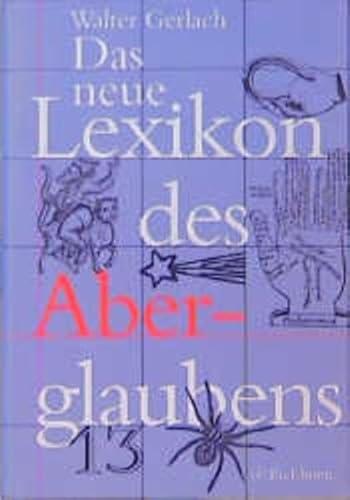 Das neue Lexikon des Aberglaubens Schutzumschlag mit geringen Läsuren; sonst sehr gutes Exemplar!